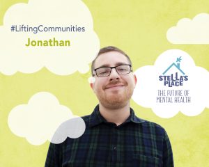 A portrait of Jonathan photoshopped on a light green background with illustrations of white clouds floating around. In the top left corner on a cloud there's text that reads "#LiftingCommunities" in purple and underneath "Jonathan" in green. On a cloud on the right side is the purple and blue Stella's Place logo with "The future of mental health" underneath.