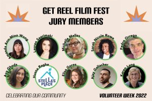 A banner graphic featuring the 10 jury members. There are 10 circles with their portraits inside and their name listed curved around the circles. At the top is a title that says "Get Reel Film Fest jury members" and at the bottom it says "Celebrating our volunteers, Volunteer Week 2022."