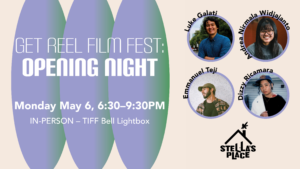 A graphic with an off white background and 3 purple ovals. On top of the ovals is text that says “Get Reel Film Festival, Opening Night" with smaller text below that reads Monday June 6, 6:30 to 9:30 PM. In-person at the TIFF Bell Lightbox.” To the right are the recipients headshots in circles with their names curved around them. At the bottom is the black Stella’s Place logo.